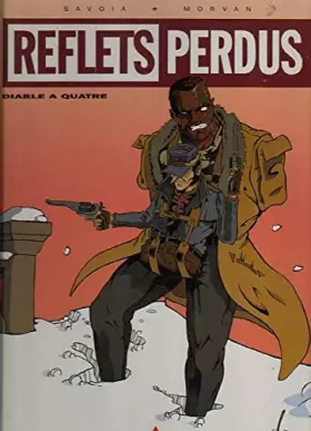 Couverture du produit · Reflets perdus, N°  1 : Diable à quatre