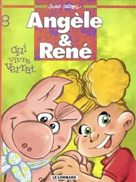 Couverture du produit · Angèle et René, tome 8 : Qui vivra verrat