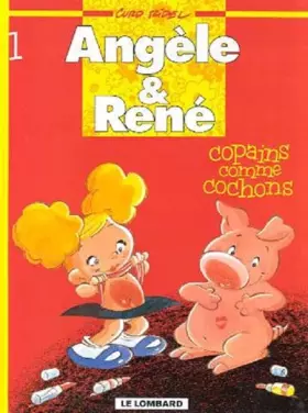Couverture du produit · Angèle & René Tome 1 : Copains comme cochons