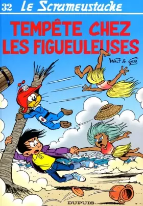 Couverture du produit · Le Scrameustache, Tome 32 : Tempête chez les figueuleuses