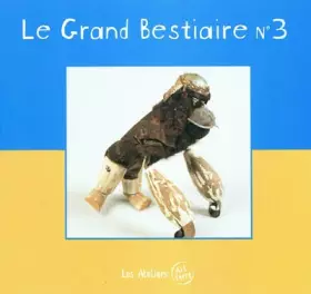 Couverture du produit · Le grand bestiaire n° 3
