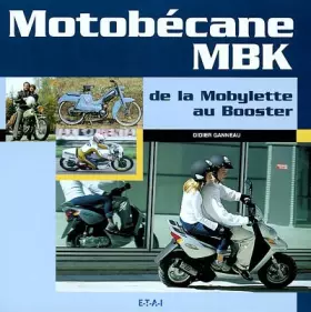 Couverture du produit · Motobécane-MBK: De la Mobylette au Booster
