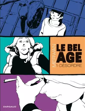 Couverture du produit · Bel âge (Le) - tome 1 - Désordre (1/2)