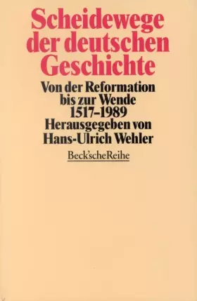 Couverture du produit · Scheidewege der deutschen Geschichte: Von der Reformation bis zur Wende 1517-1989 (Beck'sche Reihe)