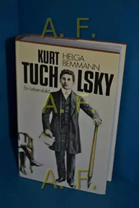 Couverture du produit · Kurt Tucholsky. Ein Lebensbild