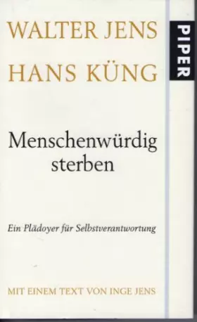 Couverture du produit · Menschenwürdig sterben: Ein Plädoyer für Selbstverantwortung