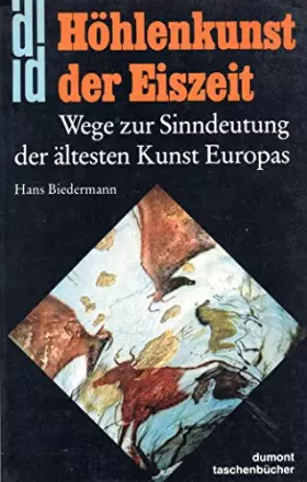 Couverture du produit · Höhlenkunst in der Eiszeit: Wege zur Sinndeutung der ältesten Kunst Europas (DUMONT Taschenbücher)