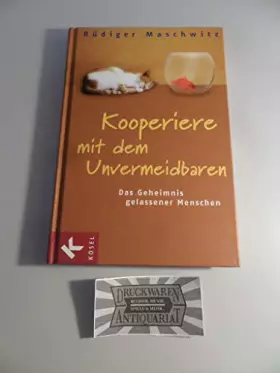 Couverture du produit · Kooperiere mit dem Unvermeidbaren: Das Geheimnis gelassener Menschen