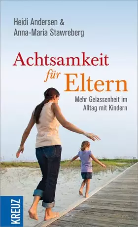 Couverture du produit · Achtsamkeit für Eltern: Mehr Gelassenheit im Alltag mit Kindern