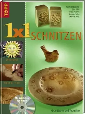 Couverture du produit · 1x1 kreativ Schnitzen: Grundlagen und Techniken (TOPP 1 x 1 kreativ)