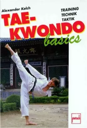Couverture du produit · Taekwondo basics: Training, Technik, Taktik