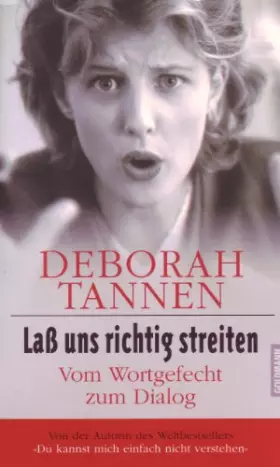 Couverture du produit · Laß uns richtig streiten: Vom Wortgefecht zum Dialog