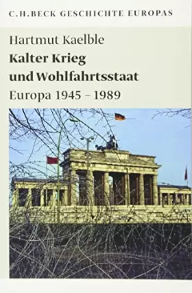Couverture du produit · Kalter Krieg und Wohlfahrtsstaat: Europa 1945 - 1989 (Beck'sche Reihe)