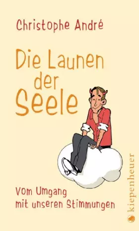 Couverture du produit · Die Launen der Seele: Vom Umgang mit unseren Stimmungen