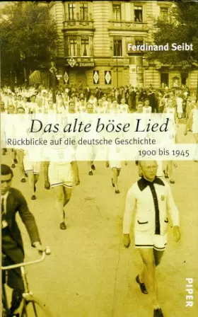Couverture du produit · Das alte böse Lied: Deutsche Geschichte von 1900 bis 1945