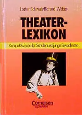 Couverture du produit · Scriptor Lexika: Theaterlexikon: Kompaktwissen für Schüler und junge Erwachsene