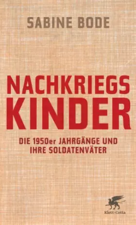 Couverture du produit · Nachkriegskinder: Die 1950er Jahrgänge und ihre Soldatenväter