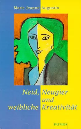 Couverture du produit · Neid, Neugier und weibliche Kreativität