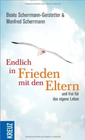 Couverture du produit · Endlich in Frieden mit den Eltern: - und frei für das eigene Leben