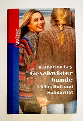 Couverture du produit · Geschwisterbande. Liebe, Hass und Solidarität