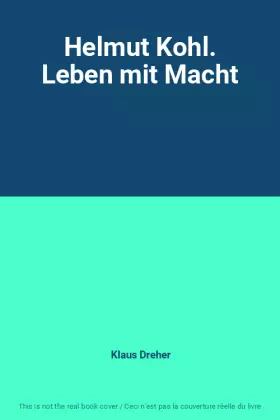 Couverture du produit · Helmut Kohl. Leben mit Macht