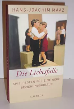 Couverture du produit · Die Liebesfalle: Spielregeln für eine neue Beziehungskultur