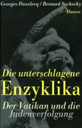 Couverture du produit · Die unterschlagene Enzyklika: Der Vatikan und die Judenverfolgung
