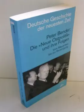 Couverture du produit · Die 'Neue Ostpolitik' und ihre Folgen: Vom Mauerbau bis zur Wiedervereinigung