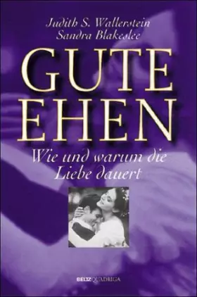 Couverture du produit · Gute Ehen. Wie und warum die Liebe dauert.