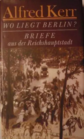 Couverture du produit · Wo liegt Berlin — Briefe aus der Reichshauptstadt 1895-1900