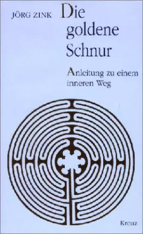 Couverture du produit · Die goldene Schnur: Anleitung zu einem inneren Weg