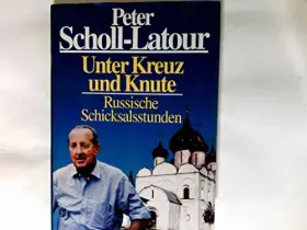 Couverture du produit · Unter Kreuz und Knute: Das neue Russland im Spiegel seiner Geschichte