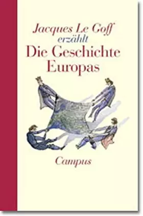 Couverture du produit · Jacques Le Goff erzählt die Geschichte Europas