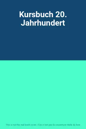 Couverture du produit · Kursbuch 20. Jahrhundert