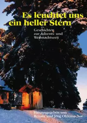 Couverture du produit · Es leuchtet uns ein heller Stern. Geschichten zur Advents- und Weihnachtszeit