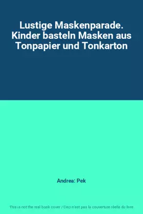 Couverture du produit · Lustige Maskenparade. Kinder basteln Masken aus Tonpapier und Tonkarton