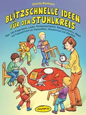 Couverture du produit · Blitzschnelle Ideen für den Stuhlkreis: Über 140 Fingerspiele, Lieder, Bewegungsimpulse, Klanggeschichten, Rätsel und Fantasier