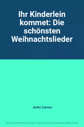 Couverture du produit · Ihr Kinderlein kommet: Die schönsten Weihnachtslieder