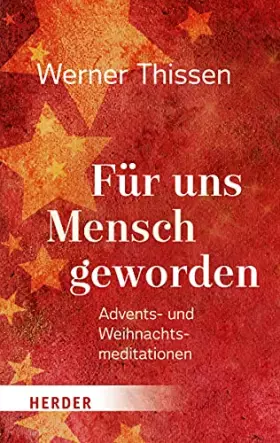 Couverture du produit · Für uns Mensch geworden: Advents- und Weihnachtsmeditationen