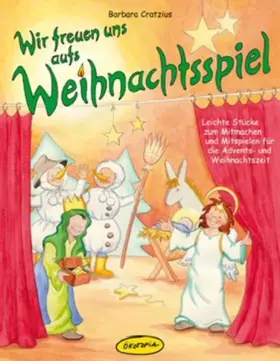 Couverture du produit · Wir freuen uns aufs Weihnachtsspiel: Leichte Stücke zum Mitmachen und Mitspielen für die Advents- und Weihnachtszeit