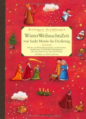 Couverture du produit · WinterWeihnachtsZeit von Sankt Martin bis Dreikönig: Advents- und Weihnachtsgeschichten von Kirsten Boie, Manfred Mai, Ursula W