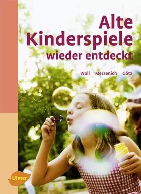 Couverture du produit · Alte Kinderspiele wieder entdeckt