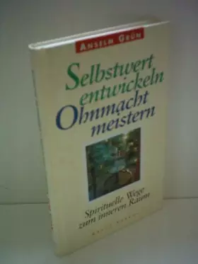 Couverture du produit · Selbstwert entwickeln, Ohnmacht meistern. Spirituelle Wege zum inneren Raum