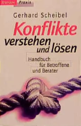 Couverture du produit · Konflikte verstehen und lösen: Ein Handbuch für Betroffene und Berater (Edition C - M)