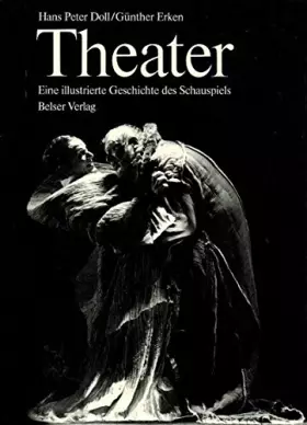 Couverture du produit · Theater: Eine Illustriere Geschichte Des Schauspiels