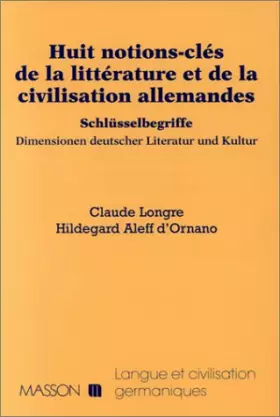 Couverture du produit · Huit notions-clés de la littérature et de la civilisation allemandes