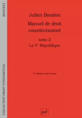Couverture du produit · Manuel de droit constitutionnel: Tome 2, La Ve République