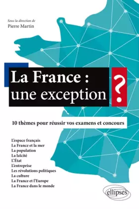 Couverture du produit · La France une Exception ? 10 Thèmes pour Réussir vos Examens et Concours
