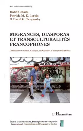 Couverture du produit · Migrances, diasporas et transculturalités francophones: Littératures et cultures d'Afrique, des Caraïbes, d'Europe et du Québec