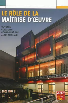 Couverture du produit · Le rôle de la maîtrise d'oeuvre
